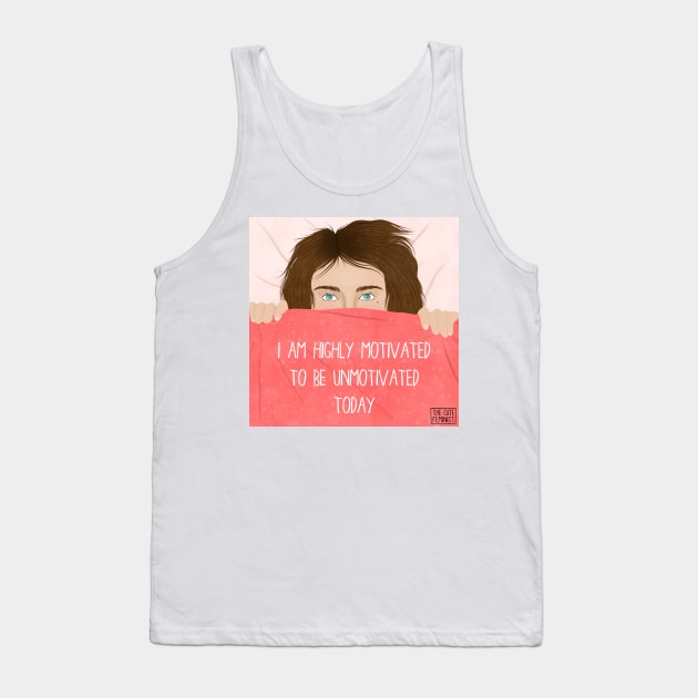 HIGHLY MOTIVATED TO BE UNMOTIVATED Tank Top by The Cute Feminist